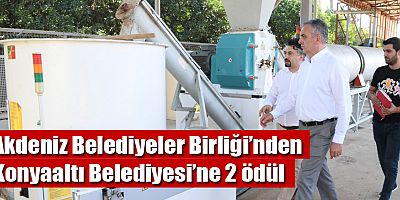 Akdeniz Belediyeler Birliği’nden Konyaaltı Belediyesi’ne 2 ödül