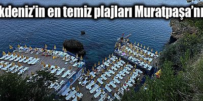 Akdeniz’in en temiz plajları Muratpaşa’nın