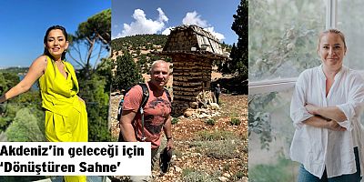 Akdeniz’in geleceği için ‘Dönüştüren Sahne’