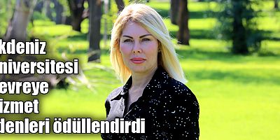 Akdeniz Üniversitesi Çevreye Hizmet Edenleri ödüllendirdi