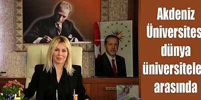 Akdeniz Üniversitesi dünya üniversiteleri arasında