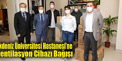 Akdeniz Üniversitesi Hastanesi’ne Ventilasyon Cihazı Bağışı