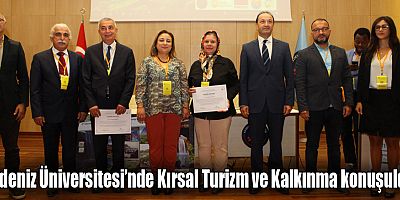 Akdeniz Üniversitesi’nde Kırsal Turizm ve Kalkınma konuşuldu