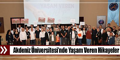 Akdeniz Üniversitesi’nde Yaşam Veren Hikayeler
