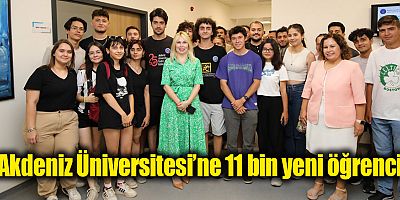 Akdeniz Üniversitesi’ne 11 bin yeni öğrenci