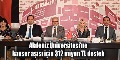 Akdeniz Üniversitesi'ne kanser aşısı için 312 miyon TL destek