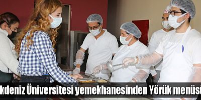 Akdeniz Üniversitesi yemekhanesinden Yörük menüsü