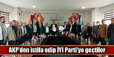 AKP'den istifa edip İYİ Parti'ye geçtiler
