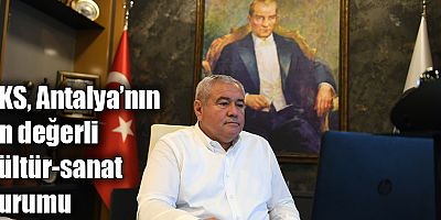 AKS, Antalya’nın en değerli kültür-sanat kurumu