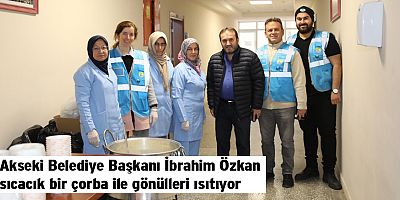 Akseki Belediye Başkanı İbrahim Özkan sıcacık bir çorba ile gönülleri ısıtıyor