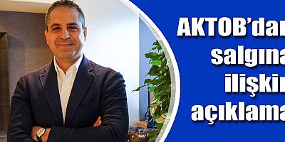 AKTOB tarafından salgına ilişkin açıklama yapıldı