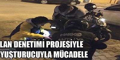 Alan Denetimi Projesi kapsamında uyuşturucu ile mücadele