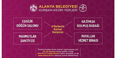 Alanya Belediyesi Kurban Bayramı'nda 4 noktada kesim hizmeti verecek