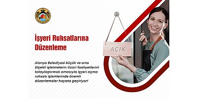 Alanya Belediyesi'nden işyeri ruhsatlarına düzenleme