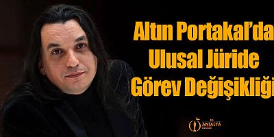 Altın Portakal’da Ulusal Jüride Görev Değişikliği 