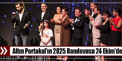 Altın Portakal'ın 2025 Randevusu 24 Ekim'de