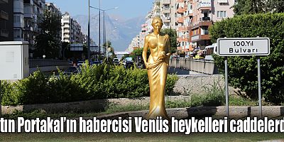 Altın Portakal’ın habercisi Venüs heykelleri caddelerde