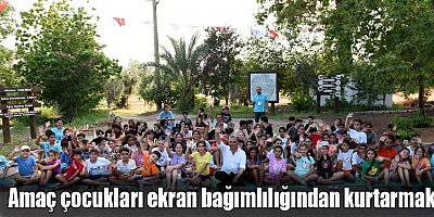 Amaç çocukları ekran bağımlılığından kurtarmak