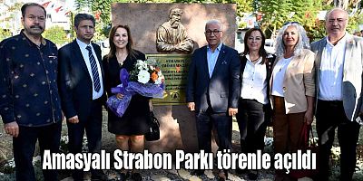 Amasyalı Strabon Parkı törenle açıldı