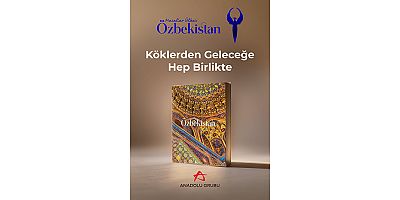 Anadolu Grubu Desteğiyle Hazırlanan “Masallar Ülkesi Özbekistan” Sergisi Açıldı