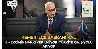 Anahtar Parti Kemer İlçe Başkanı Kal: “Emekçinin Hakkı Verilmiyor, Türkiye Çıkış Yolu Arıyor”