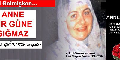 ANNE BİR GÜNE SIĞMAZ