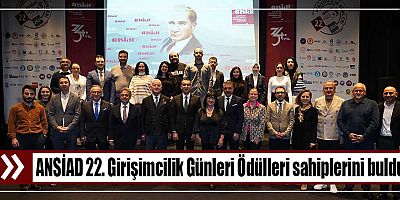 ANSİAD 22. Girişimcilik Günleri Ödülleri sahiplerini buldu