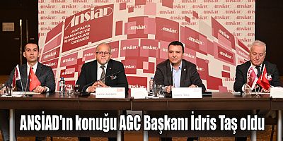 ANSİAD'ın konuğu AGC Başkanı İdris Taş oldu