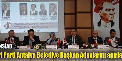 ANSİAD İyi Parti Antalya Belediye Başkan Adaylarını ağırladı