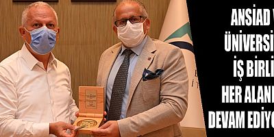 ANSİAD ve Üniversite işbirliği her alanda devam ediyor
