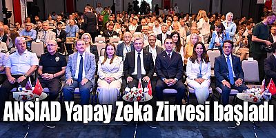 ANSİAD Yapay Zeka Zirvesi başladı