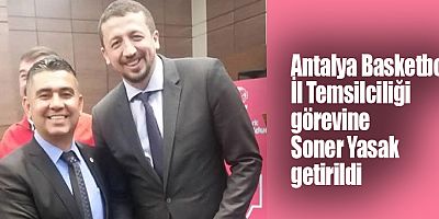 Antalya Basketbol İl Temsilciliği'nde Yeni Dönem