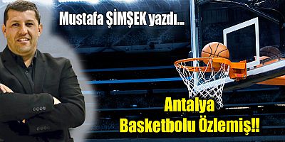Antalya Basketbolu Özlemiş!!