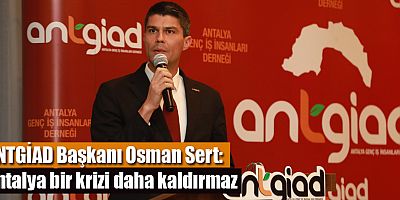 Antalya bir krizi daha kaldırmaz