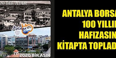 Antalya Borsa 100 yıllık hafızasını kitapta topladı