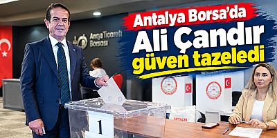 Antalya Borsa'da Ali Çandır güven tazeledi