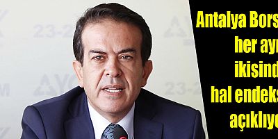 Antalya Borsa her ayın ikisinde hal endeksi açıklıyor