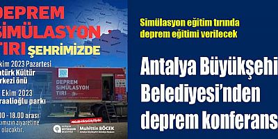 Antalya Büyükşehir Belediyesi’nden deprem konferansı