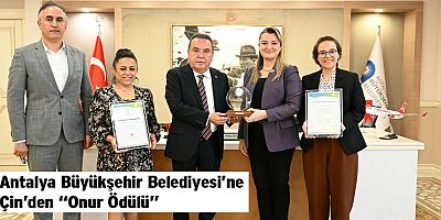 Antalya Büyükşehir Belediyesi’ne Çin’den “Onur Ödülü”