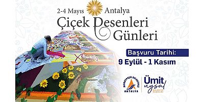Antalya Çiçek Desenleri Günleri için başvurular başladı