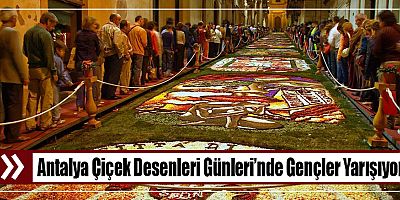 Antalya Çiçek Desenleri Günleri’nde Gençler Yarışıyor