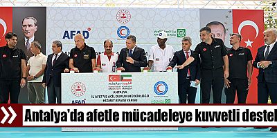 Antalya'da afetle mücadeleye kuvvetli destek