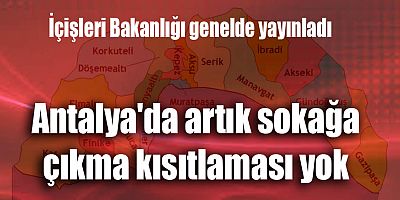 Antalya'da artık sokağa çıkma kısıtlaması yok