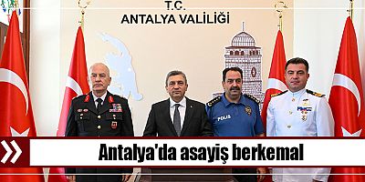 Antalya'da asayiş berkemal