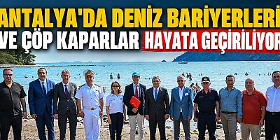 Antalya'da deniz bariyerleri ve çöp kaparlar hayata geçiriliyor