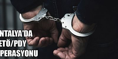 Antalya'da FETÖ/PDY Operasyonu