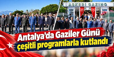 Antalya'da Gaziler Günü çeşitli programlarla kutlandı