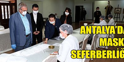 Antalya'da maske seferberliği