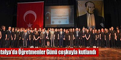 Antalya'da Öğretmenler Günü coşkuyla kutlandı