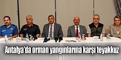 Antalya'da orman yangınlarına karşı teyakkuz